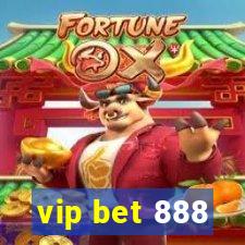 vip bet 888